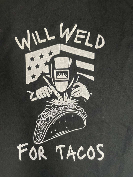Will Weld for Tacos Welders Union Shirt