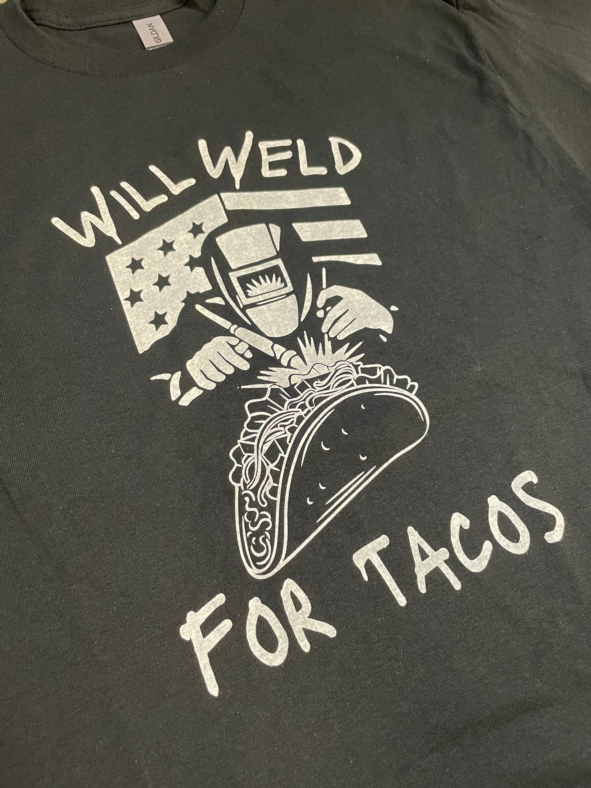 Will Weld for Tacos Hot Rod Welding Shirt. Body Shop worker. Mechanical Contractor shirt.
