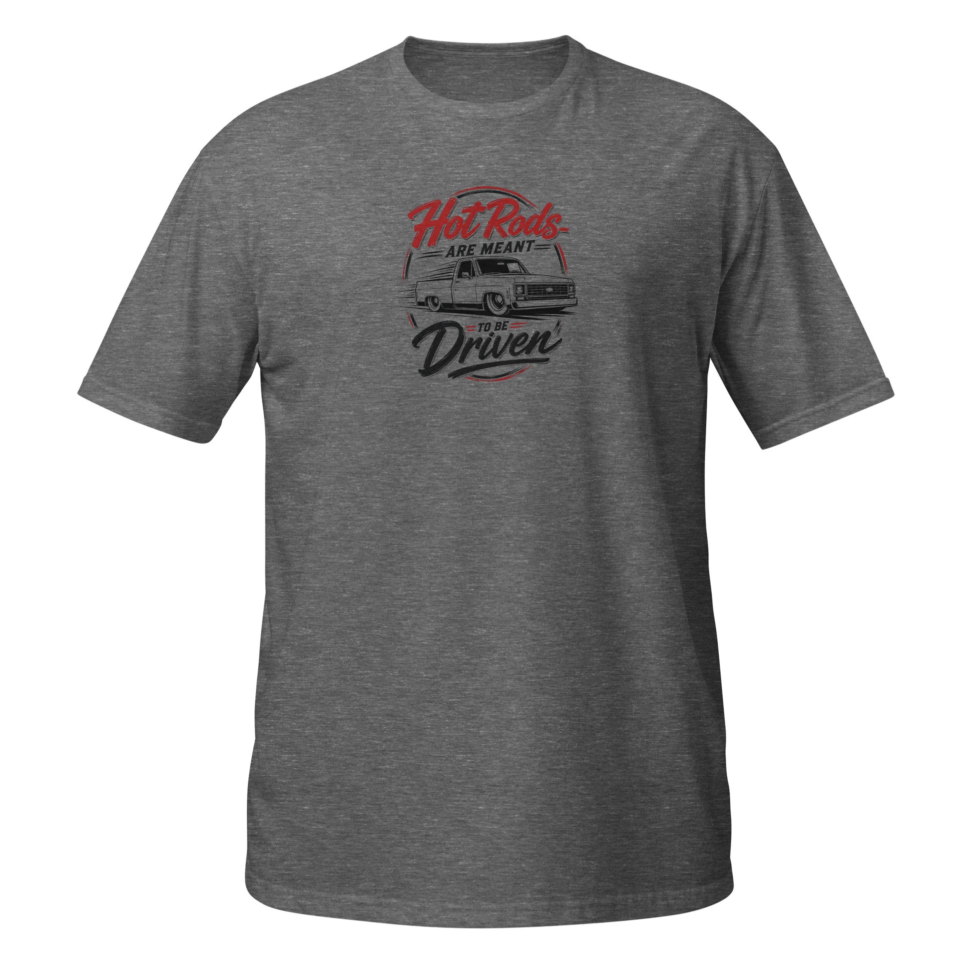 Hot Rods Are Meant To Be Driven t-shirt featuring a Chevy C10 truck — driver mentality anti trailer queen charcoal tee on black — Rod Shop Collective — Louisville, Kentucky