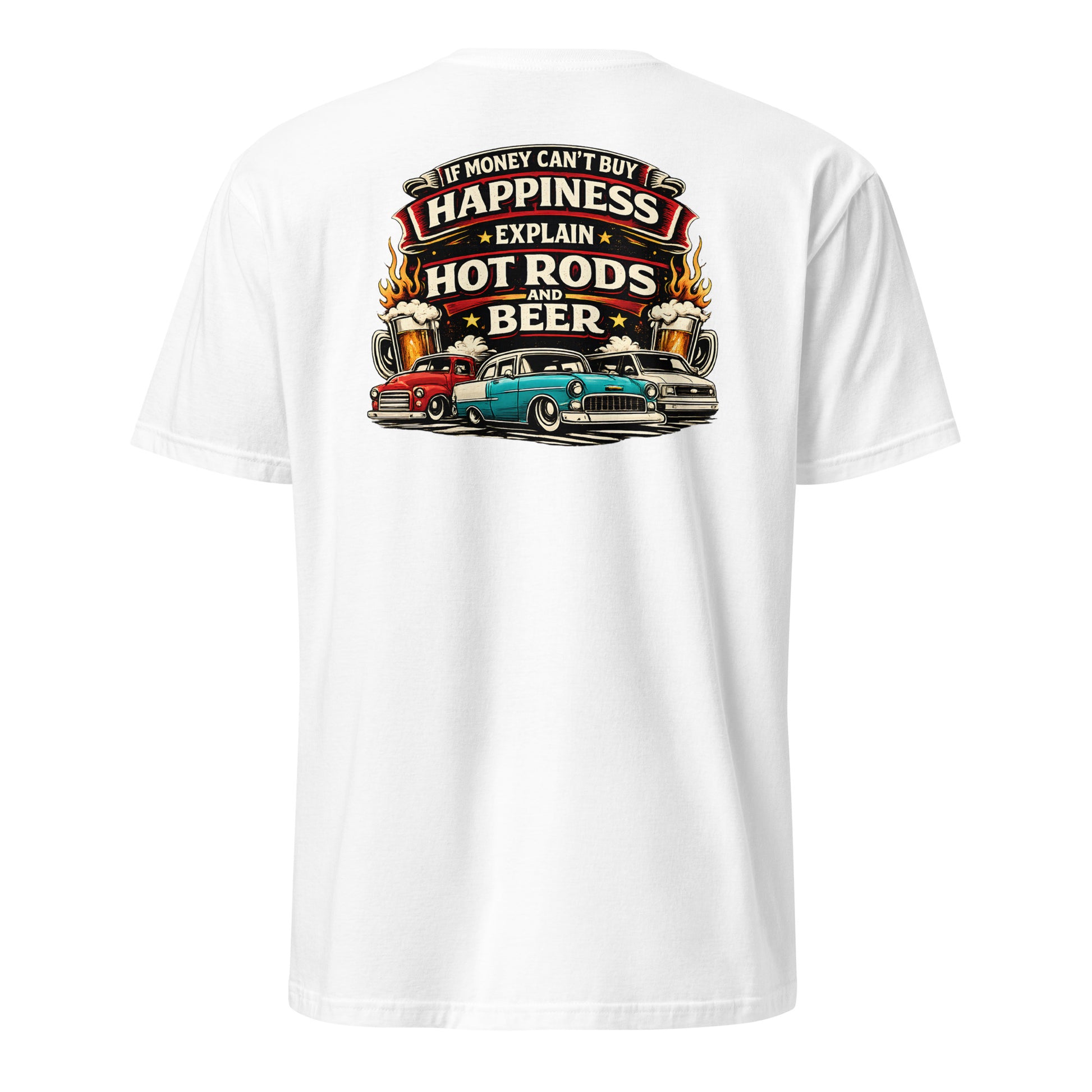 If Money Can't Buy Happiness Explain Hot Rods and Beer t-shirt — funny gearhead and beer lover humor tee on white — Rod Shop Collective — Louisville, Kentucky