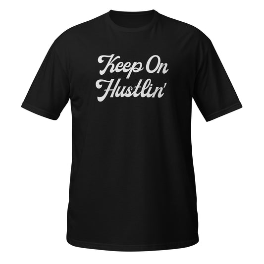 Keep On Hustlin' t-shirt — vintage script kustom kulture hand-lettering tee on black — Rod Shop Collective — Louisville, Kentucky
