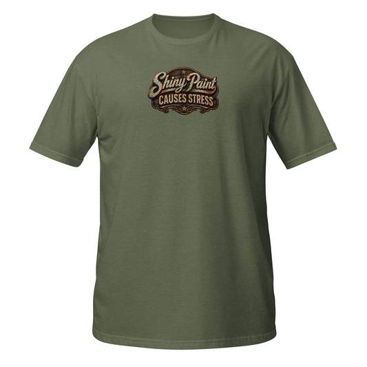 Shiny Paint Causes Stress t-shirt — funny auto body technician and patina car humor tee on military green — Rod Shop Collective — Louisville, Kentucky