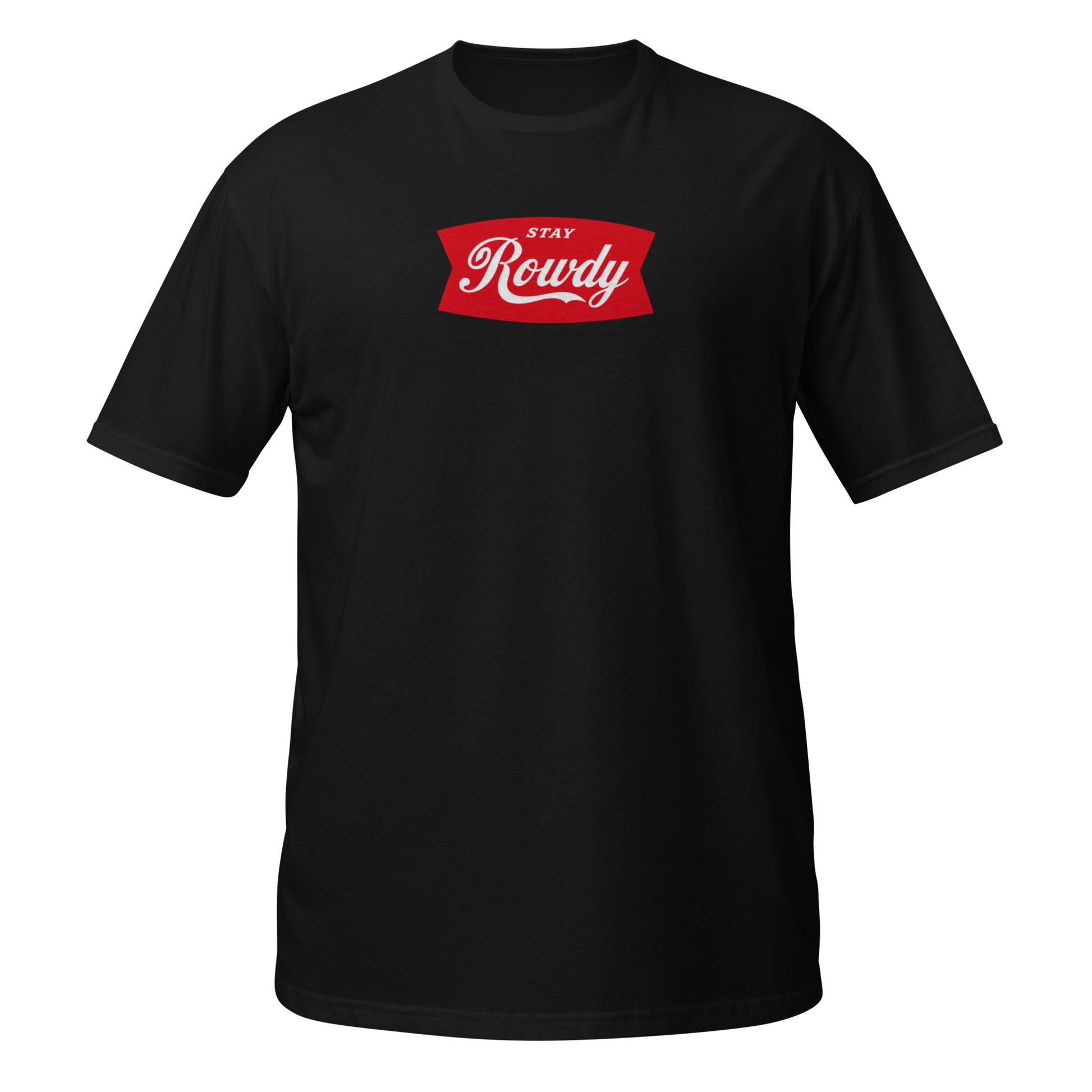 Stay Rowdy t-shirt — hot rod and car culture lifestyle tee on black — Stay Rowdy collection by Rod Shop Collective — Louisville, Kentucky
