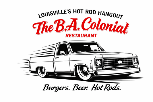 The B.A. Colonial Restaurant 2x3 vinyl garage banner — Louisville's Hot Rod Hangout featuring a slammed Chevy C10 — Garage Banner collection by Rod Shop Collective