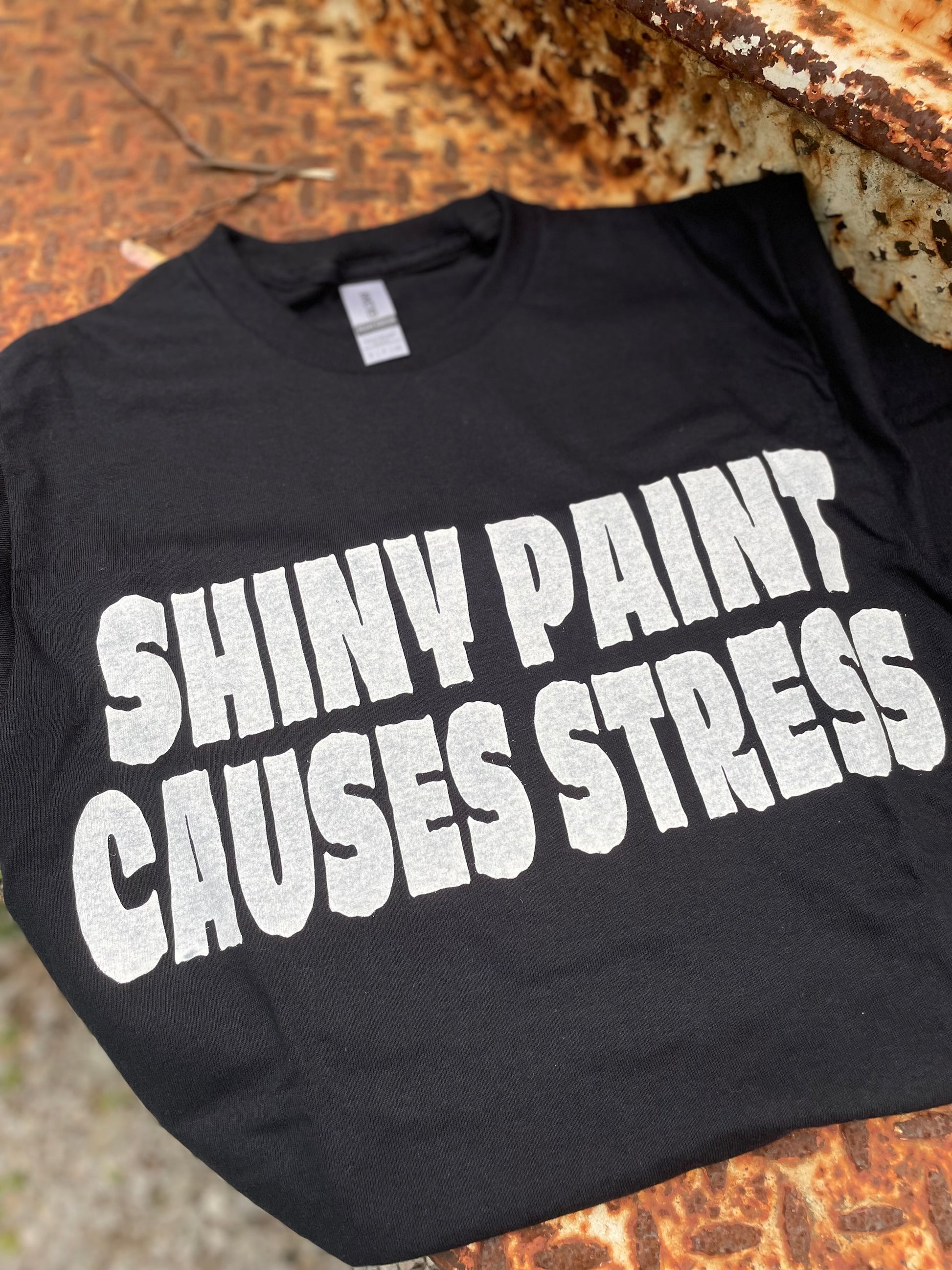 Shiny Paint Causes Stress Patina Hot Rod Barn Find Muscle Car Shirt. Faded Original Paint Survivior Hot Rods.