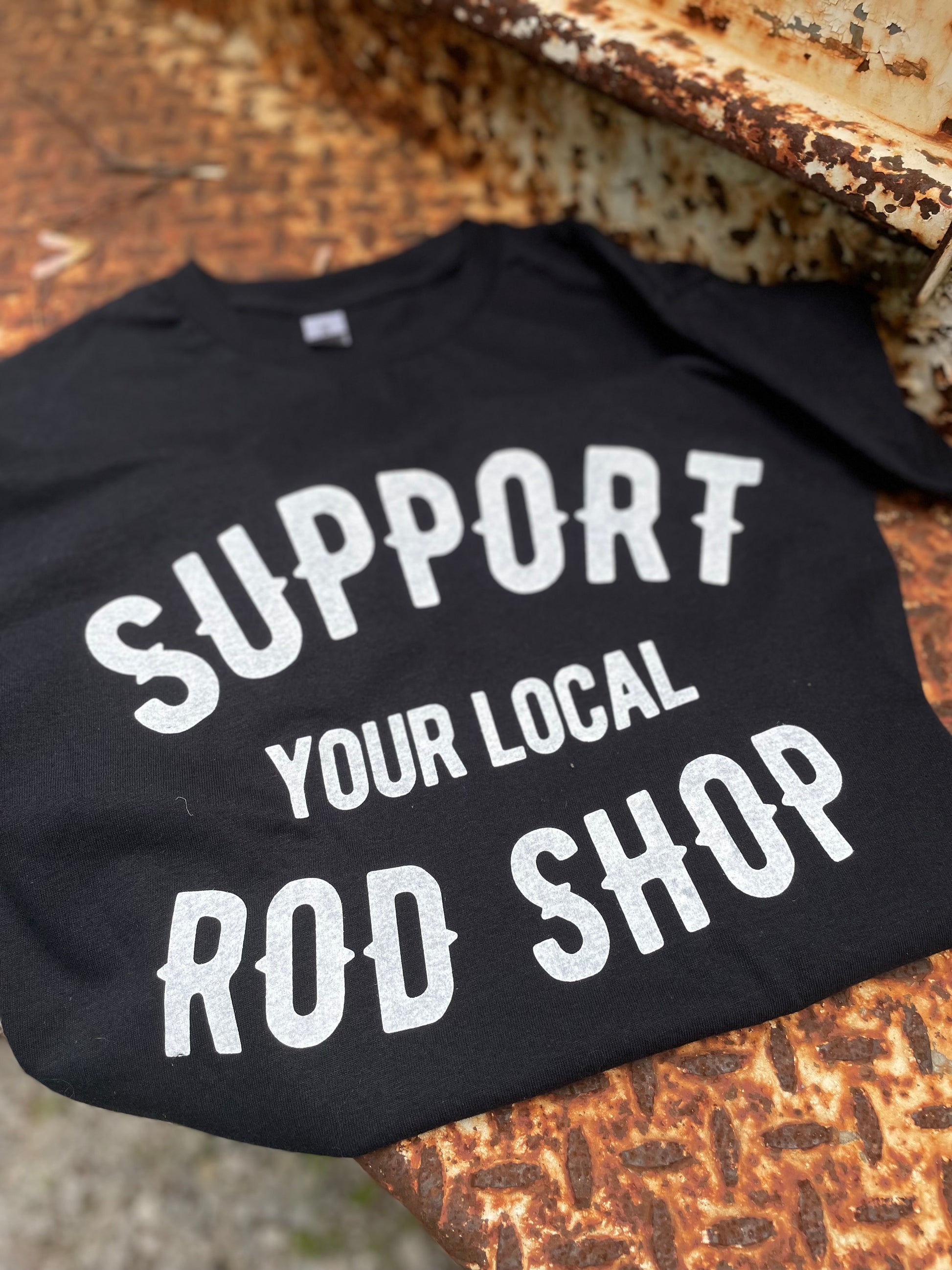 Support Your Local Rod Shop automotive graphic t-shirt for garage and hot rod apparel